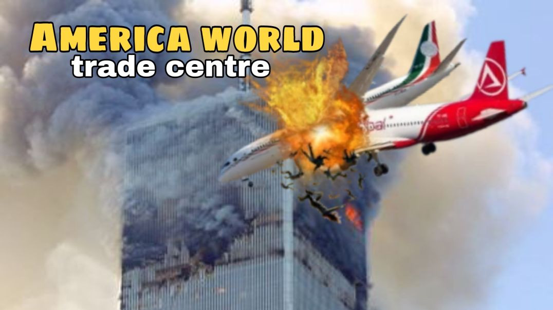 WORLD TRADE CENTER ATTACK IN USA