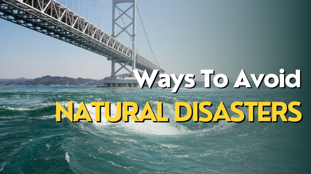 Ways To Avoid Natural Disasters