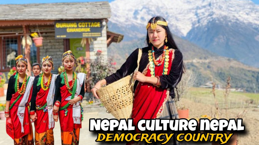 Nepal culture/ nepal democracy country