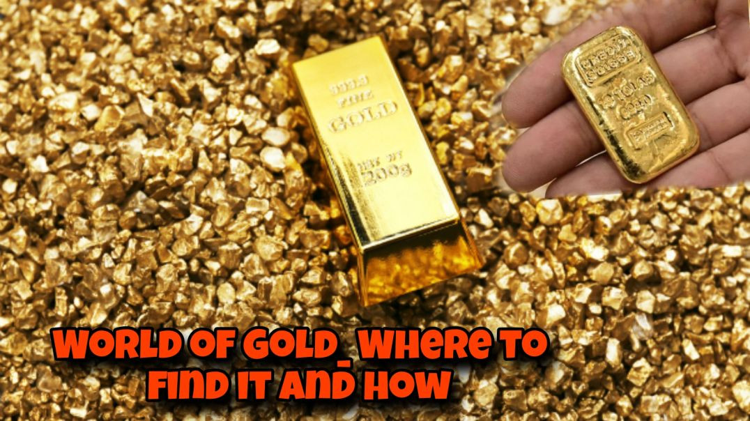 where and how to collected gold in the world.