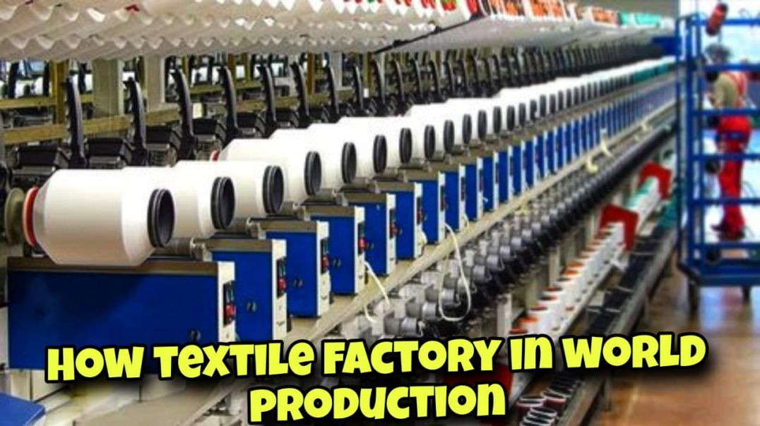 How textile factory in world production